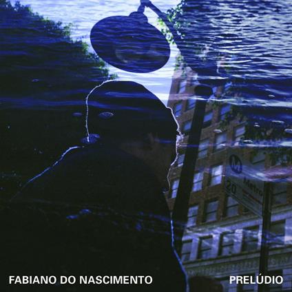 Preludio - Vinile LP di Fabiano Do Nascimento