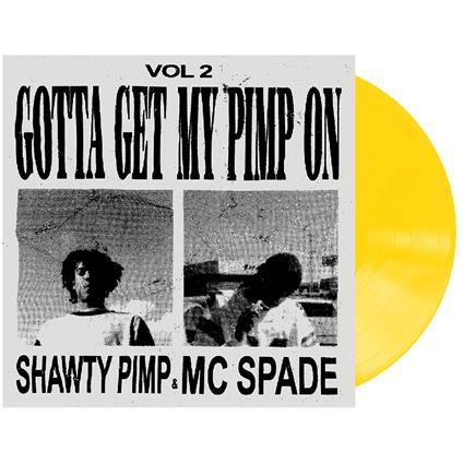 V.2. Gotta Get My Pimp On (with MC Spade) - Vinile LP di Shawty Pimp