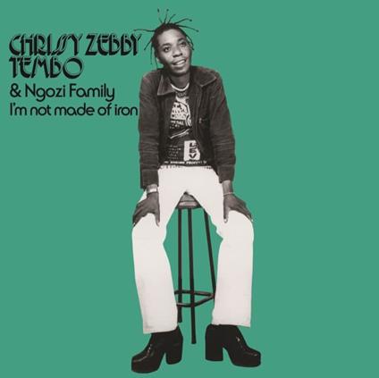 I'm Not Made Of Iron - Vinile LP di Chrissy Zebby Tembo