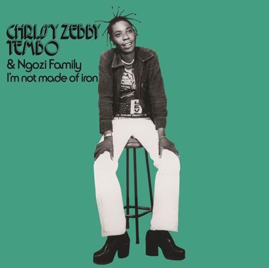 I'm Not Made Of Iron - Vinile LP di Chrissy Zebby Tembo