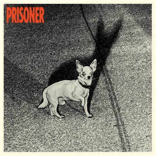 Prisoner - Vinile LP di Prisoner