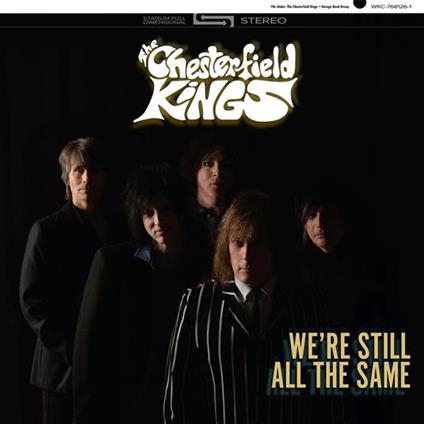 We're Still All The Same - CD Audio di Chesterfield Kings