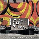 Echo Hotel - Vinile LP di Echocentrics