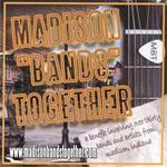 Madison Bands Together - Madison Bands Together