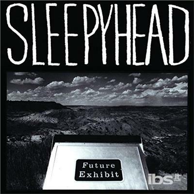 Future Exhibit Goes Here - Vinile LP di Sleepyhead