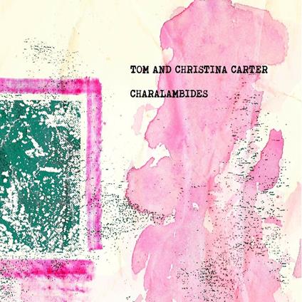 Tom and Christina Carter - Vinile LP di Charalambides