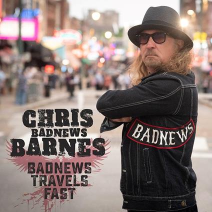 Bad News Travels Fast - CD Audio di Chris BadNews Barnes