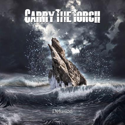 Delusion - CD Audio di Carry the Torch
