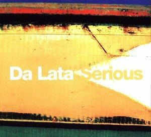 Serious - CD Audio di Da Lata