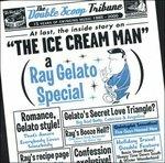 The Ice Cream Man. Best of - CD Audio di Ray Gelato