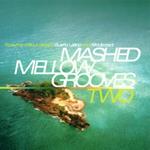 Mashed Mellow Grooves 2