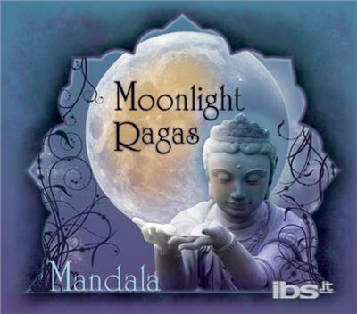 Moonlight Ragas - CD Audio di Mandala