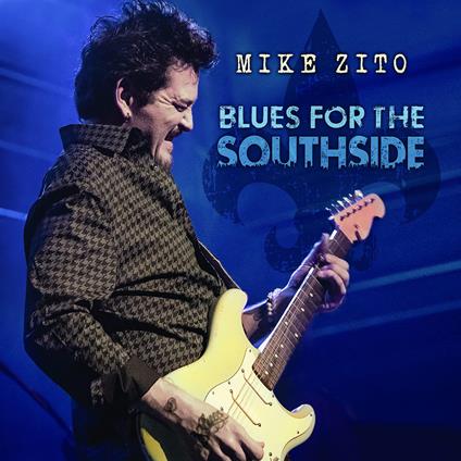 Blues For The Southside - CD Audio di Mike Zito