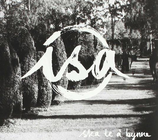 Ske Te A Bynne - CD Audio di Isa