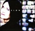 Slow Music - CD Audio di Joyce