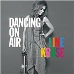 Dancing on Air - CD Audio di Line Kruse