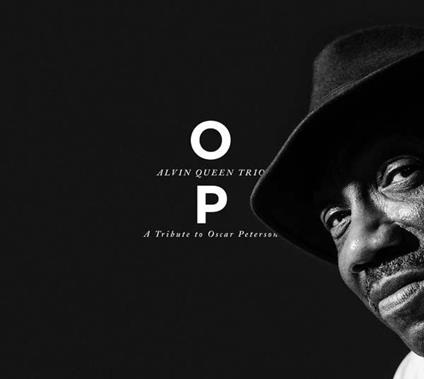 OP. A Tribute to Oscar Peterson - CD Audio di Alvin Queen