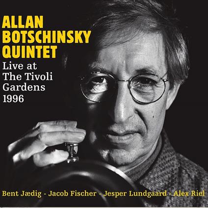 Live At The Tivoli Gardens 1996 - CD Audio di Allan Botschinsky