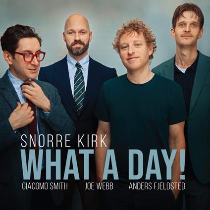 What A Day! - CD Audio di Snorre Kirk
