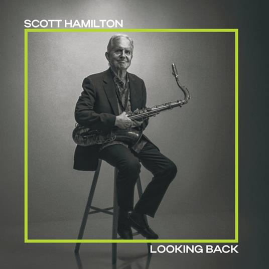 Looking Back - CD Audio di Scott Hamilton