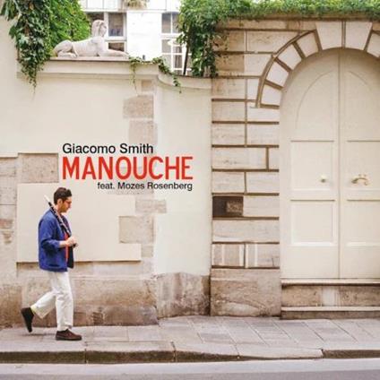 Manouche - CD Audio di Giacomo Smith