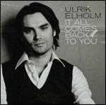 It All Comes Back to You - CD Audio di Ulrik Elholm