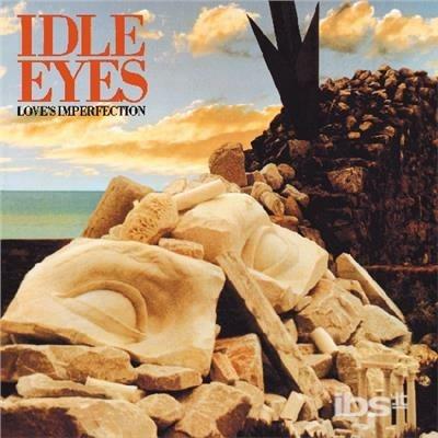 Love's Imperfection - CD Audio di Idle Eyes