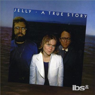 True Story - CD Audio di Jelly