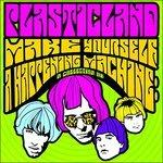 Make Yourself a Happening - CD Audio di Plasticland