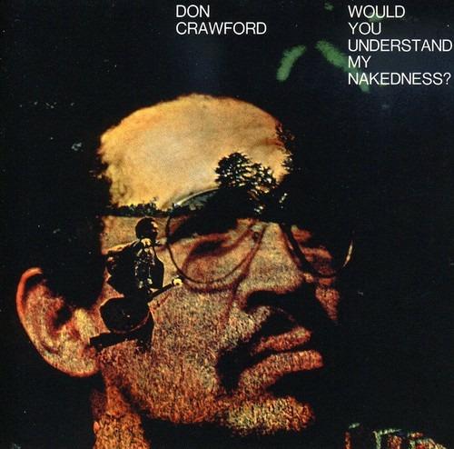 Would You Understand My.. - CD Audio di Don Crawford