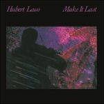 Make it Last - CD Audio di Hubert Laws