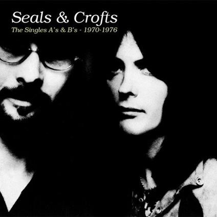 Singles A's & B's - CD Audio di Seals & Crofts