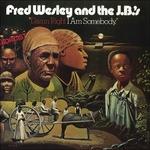 Damn Right I Am Somebody - Vinile LP di Fred Wesley & the JB's