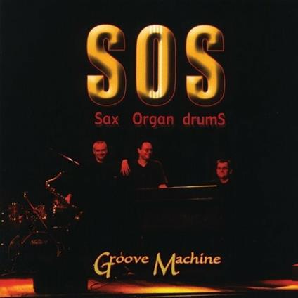 Groove Machine - CD Audio di SOS
