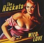 Wild Love - CD Audio di Rockats