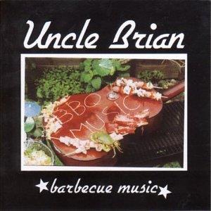Barbecue Music - CD Audio di Uncle Brian
