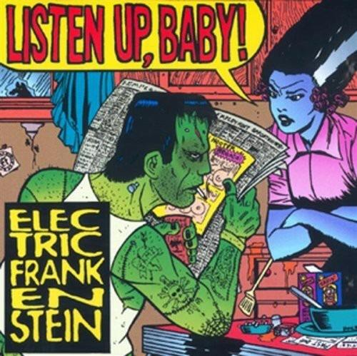 Listen Up, Baby! - CD Audio di Electric Frankenstein