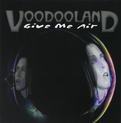 Give Me Air - CD Audio di Voodooland