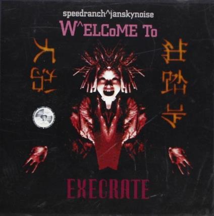 Welcome to Execrate - CD Audio di Speedranch Jansky Noise