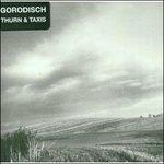 Thurn & Taxis - CD Audio di Gorodisch