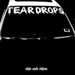 Teardrops - Vinile LP di Shit and Shine