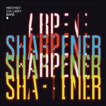 Sharpener - CD Audio di Hackney Colliery
