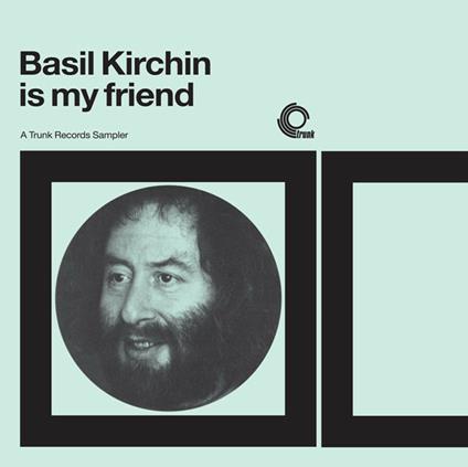 Basil Kirchin Is My Friend - Vinile LP di Basil Kirchin