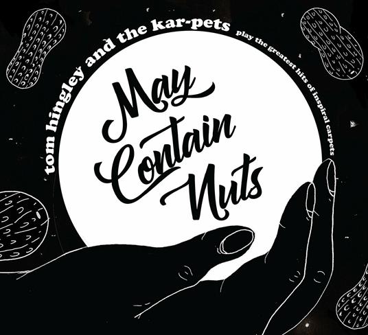May Contain Nuts - CD Audio + DVD di Tom Hingley