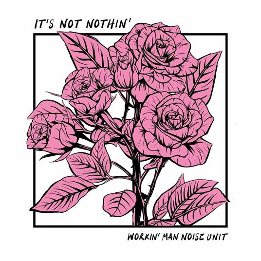 It's Not Nothin - Vinile LP di Workin' Man Noise Unit
