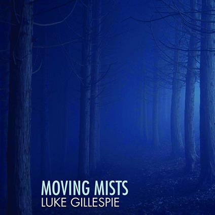 Moving Mists - CD Audio di Luke Gillespie
