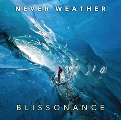 Blissonance - CD Audio di Never Weather