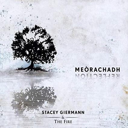 Stacey Giermann & The Fire - Meorachadh - CD Audio