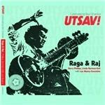 Celebrating Ravi Shankar. Utsav! Raga and Raj