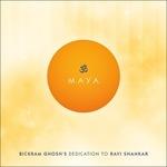 Maya - Bickram Ghosh's Dedication To Ravi Shankar - CD Audio di Bickram Ghosh